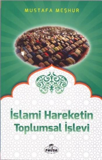 İSLAMİ HAREKETİN TOPLUMSAL İŞLEVİ