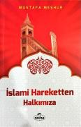 İSLAMİ HAREKETTEN HALKIMIZA