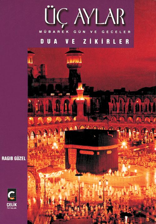 Üç Aylar Dua ve Zikirler