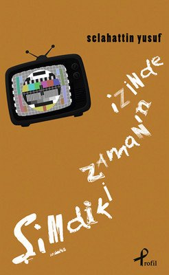 ŞİMDİKİ ZAMANIN İZİNDE