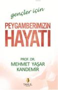 GENÇLER İÇİN PEYGAMBERİMİZİN HAYATI