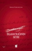 CUMHURİYET İSLAMCILIĞININ SEYRİ