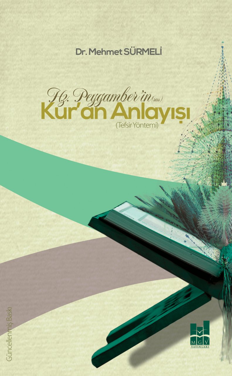 HZ. PEYGAMBER'İN (SAS) KUR'AN ANLAYIŞI