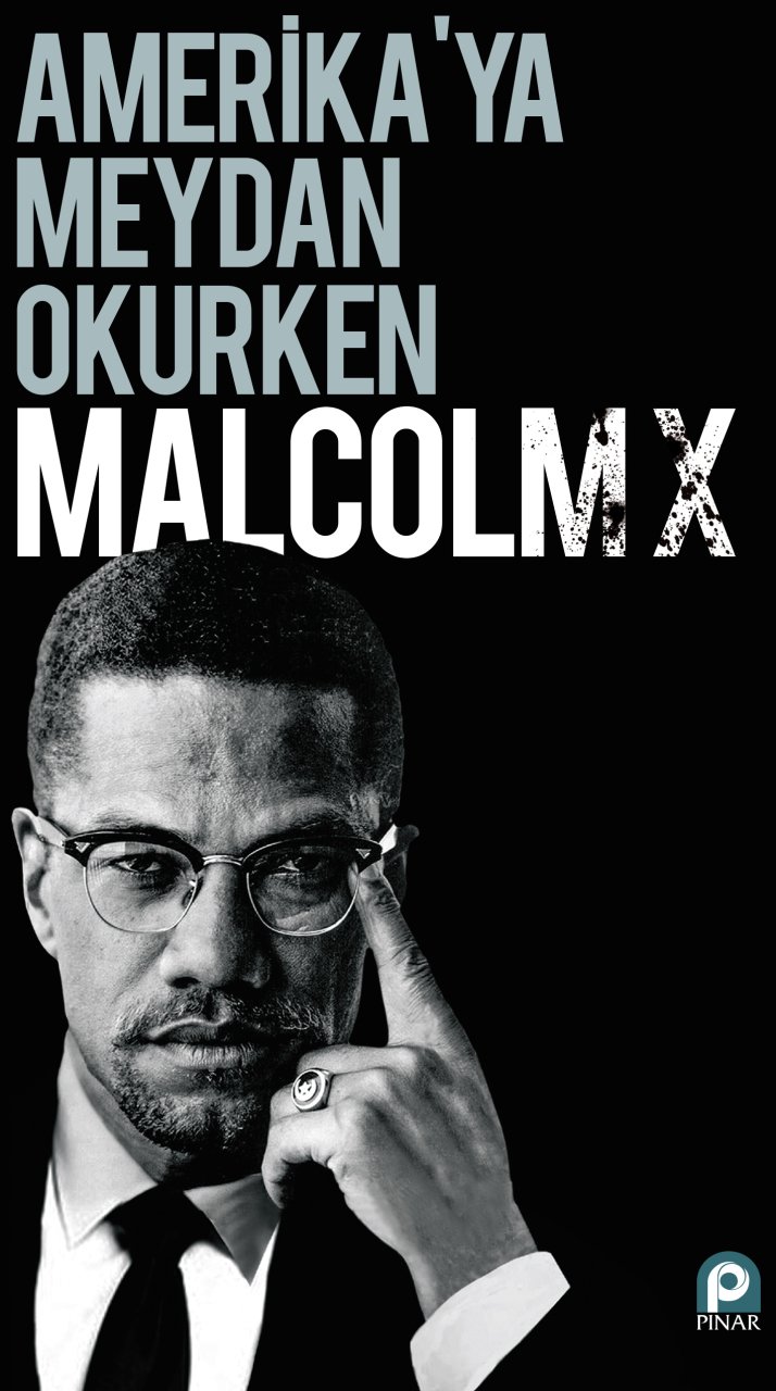 AMERİKA'YA MEYDAN OKURKEN MALCOLM X