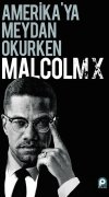 AMERİKA'YA MEYDAN OKURKEN MALCOLM X