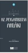 HZ. PEYGAMBER'İN AHLÂKI