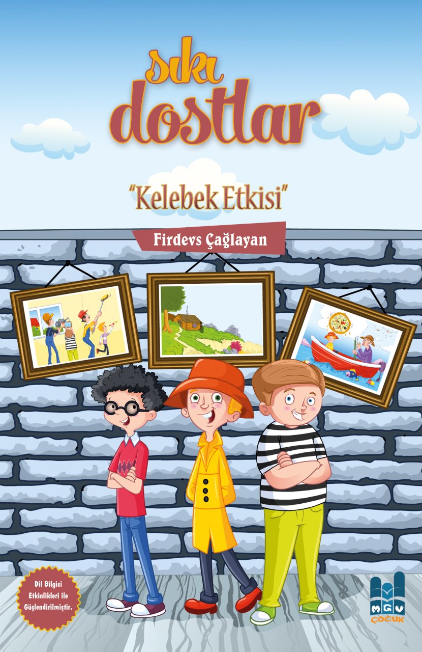 SIKI DOSTLAR ''KELEBEK ETKİSİ''