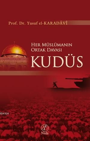 Her Müslümanın Ortak Davası Kudüs