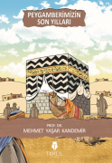PEYGAMBERİMİZİN SON YILLARI