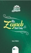 HZ. ZEYNEB BİNT CAHŞ PEYGAMBER EVİNİN HANIMLAR SERİSİ -7