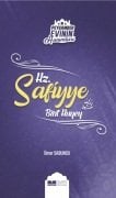 HZ. SAFİYYE BİNT HUYEY PEYGAMBER EVİNİN HANIMLAR SERİSİ - 9