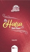 HZ. HAFSA BİNT ÖMER PEYGAMBER EVİNİN HANIMLAR SERİSİ - 3
