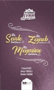 HZ. SEVDE HZ. ZEYNEB HZ.MEYMUNE PEYGAMBER EVİNİN HANIMLAR SERİSİ - 4