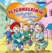 PEYGAMBERİMİN HAYATINDAN HİKAYELER