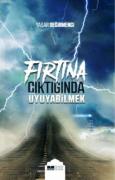 FIRTINA ÇIKTIĞINDA UYUYABİLMEK