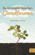 Bu Ümmetin Fidanları Çocuklarımız
