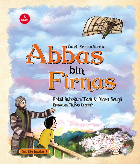 ÖMER'LE BİR KUTU MACERA ABBAS BİN FİRNAS