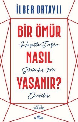 BİR ÖMÜR NASIL YAŞANIR