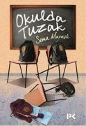 OKULDA TUZAK
