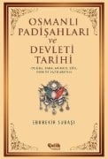 OSMANLI PADİŞAHLARI VE DEVLETİ TARİHİ
