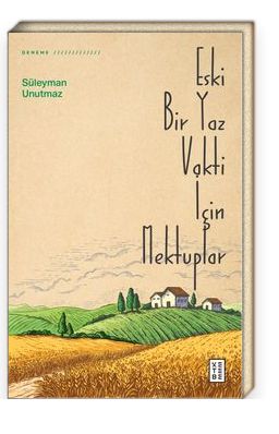 ESKİ BİR YAZ VAKTİ İÇİN MEKTUPLAR