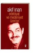 EDEBİYAT VE MEDENİYET ÜZERİNE