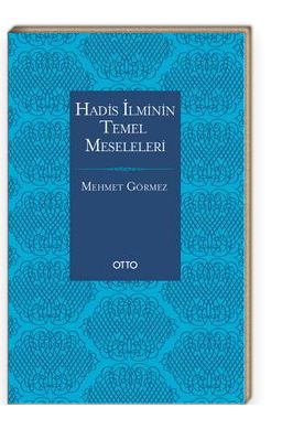 HADİS İLMİNİN TEMEL MESELELERİ