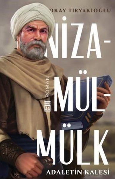 NİZAMÜL MÜLK ADALETİN KALESİ