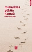MUKADDES YÜKÜN HAMALI