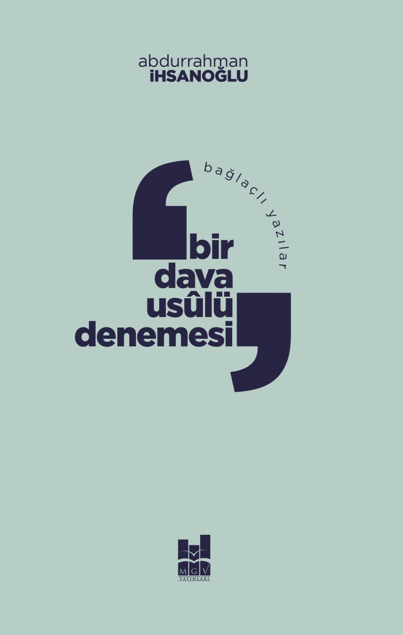 BAĞLAÇLI YAZILAR: BİR DAVA USÛLÜ DENEMESİ