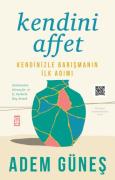 KENDİNİ AFFET