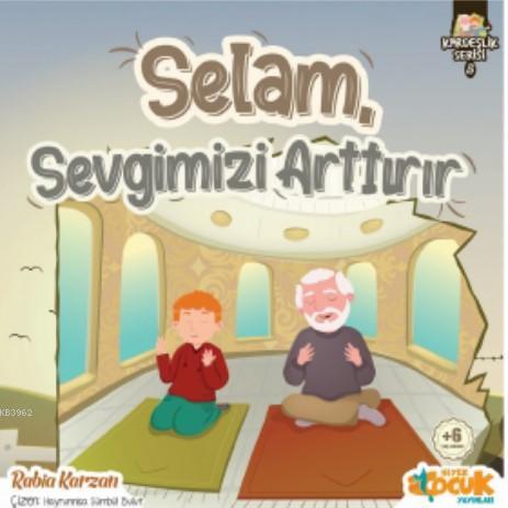 SELAM SEVGİMİZİ ARTTIRIR