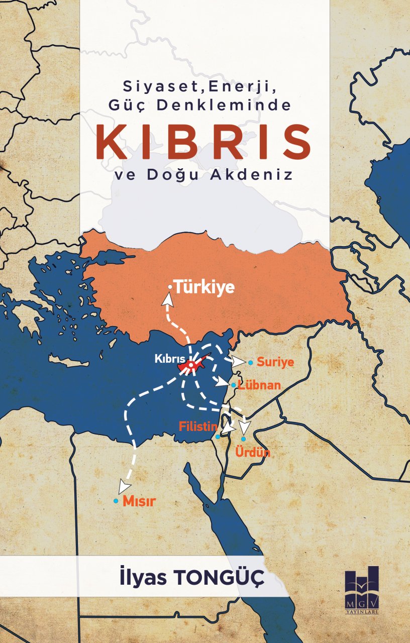 SİYASET,ENERJİ,GÜÇ DENKLEMİNDE KIBRIS VE DOĞU AKDENİZ