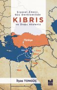 SİYASET,ENERJİ,GÜÇ DENKLEMİNDE KIBRIS VE DOĞU AKDENİZ