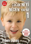 ÇOCUK NEYİ NEDEN YAPAR 1