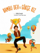 BAMBU DEV İLE GÖKÇE KIZ