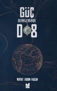 GÜÇ DENKLEMİNDE D8