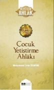 Çocuk Yetiştirme Ahlakı; Muhteşem Ahlak Serisi 3