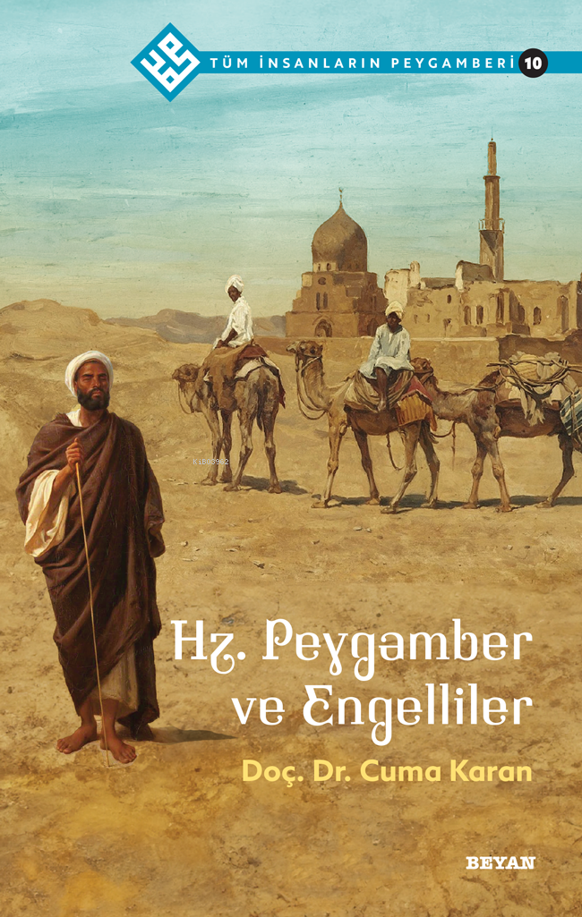 Tüm İnsanların Peygamberi /10 Hz. Peygamber ve Engelliler
