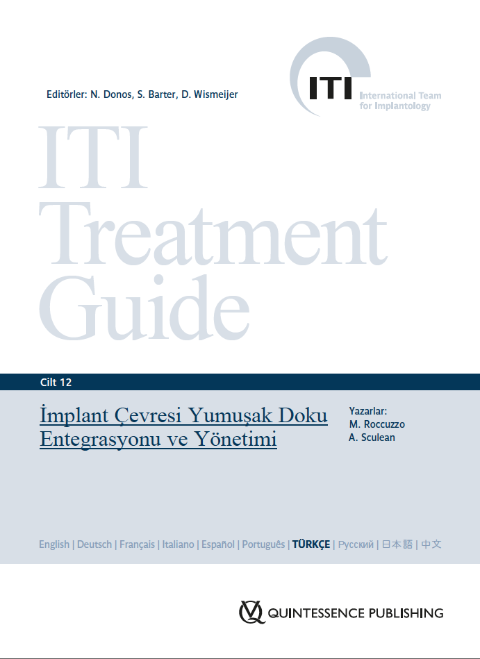 ITI Treatment Guide VOL 12 - İmplant Çevresi Yumuşak Doku Entegrasyonu ve Yönetimi