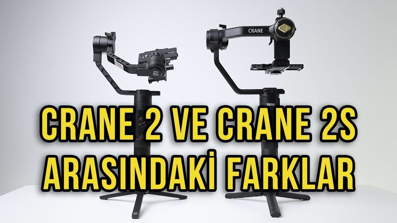 Zhiyun Crane 2S ile Crane 2 arasındaki farklar