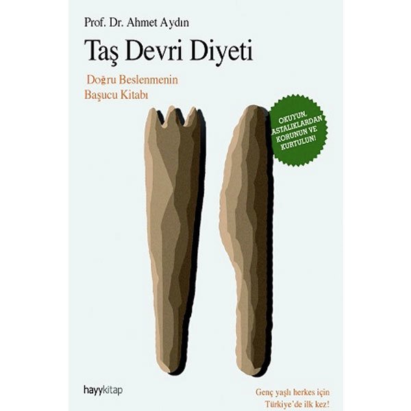 Taş Devri Diyeti & Doğru Beslenmenin Başucu Kitabı