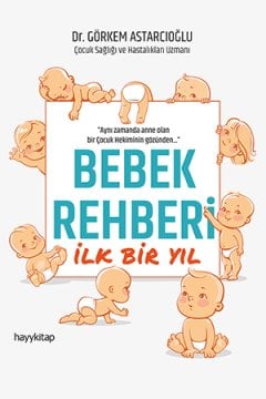 Bebek Rehberi İlk Bir Yıl