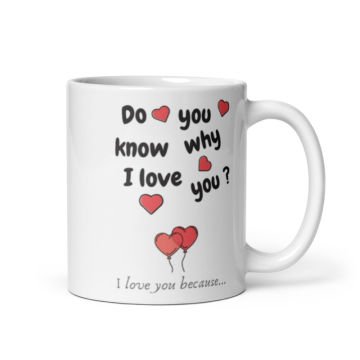 Do You Know Why I Love You Temalı Seramik Kupa Bardak