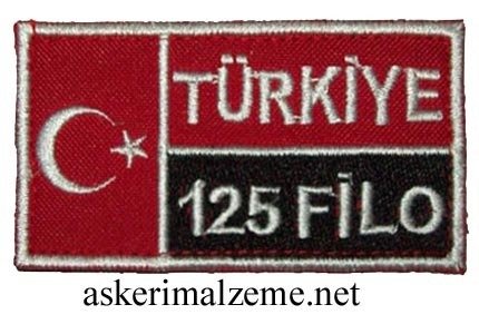 TÜRK Bayrağı ''125 FİLO'' TÜRKİYE Yazılı Arma, Patch, Peç Model