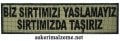 ''SIRTIMIZDA TAŞIRIZ'' Yazısı Cırtlı Nakış İşleme Küçük Boy Arma, Patch, Peç Model