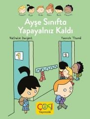 AYŞE SINIFTA YAPAYALNIZ KALDI