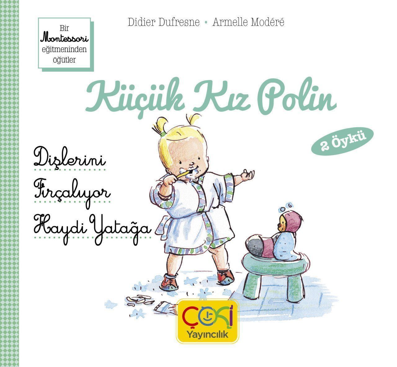 Küçük Kız Polin-Dişlerini Fırçalıyor-Haydi Yatağa