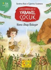 Losco Mağaraları Ve Yabanıl Çocuk-Nono Ateşi Buluyor