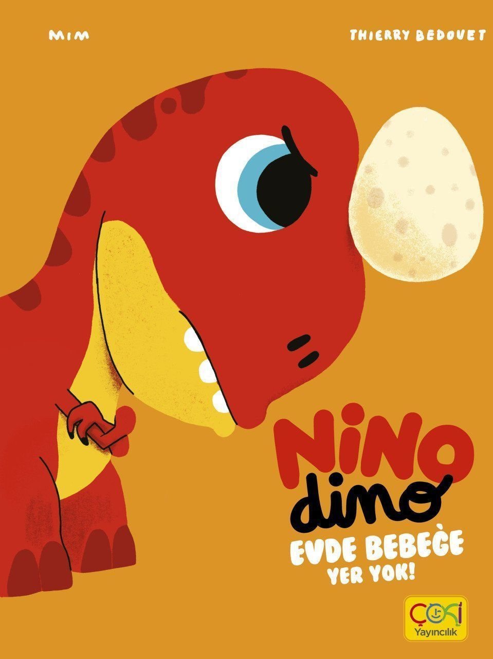 Nino Dino- Evde Bebeğe Yer Yok